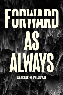 Forward, as Always - Olan Rogers