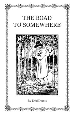 Coperta cărții 'The Road to Somewhere - Enid Dinnis'