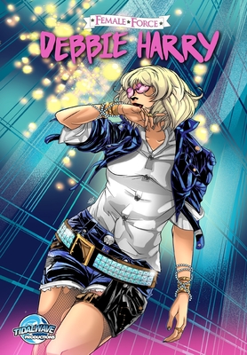 Coperta cărții 'Female Force: Debbie Harry - Eric M. Esquivel'
