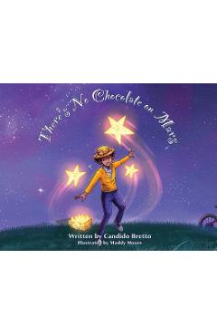 Poza produsului There's No Chocolate on Mars - Candido Bretto