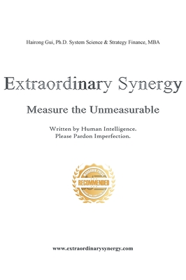Extraordinary Synergy: Measuring the Unmeasurable - Ph. D. Hairong Gui