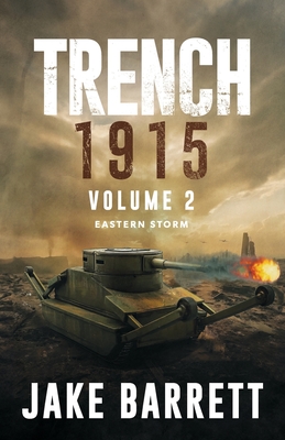 Trench 1915: Eastern Storm - Jake Barrett