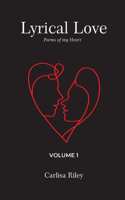 Lyrical Love: Volume 1 - Carlisa Riley