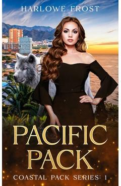 Coperta cărții 'Pacific Pack: Sapphic Urban Fantasy - Harlowe Frost'