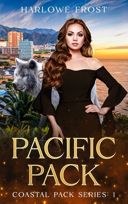 Coperta cărții 'Pacific Pack: Sapphic Urban Fantasy - Harlowe Frost'