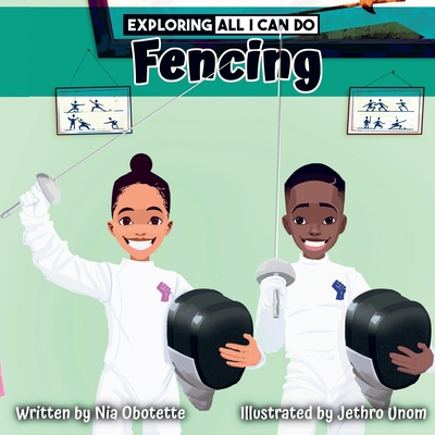 Exploring All I Can Do - Fencing - Jethro Unom