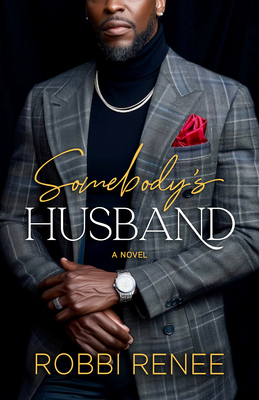 Somebody's Husband - Robbi Renee