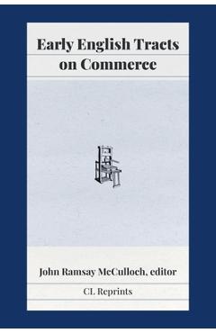 Coperta cărții 'Early English Tracts on Commerce - John Ramsay Mcculloch'