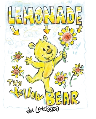 Coperta cărții 'Lemonade The Yellow Bear - Joe Lanzisero'