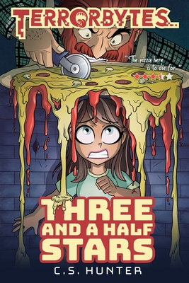 Three and a Half Stars: a TerrorBytes Novel - C. S. Hunter