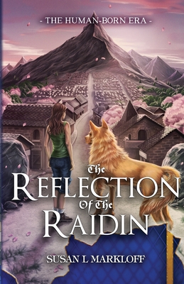 The Reflection of the Raidin - Susan L. Markloff