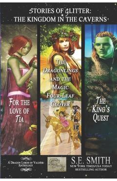 Coperta cărții 'Stories of Glitter, the Kingdom in the Caverns - S. E. Smith'
