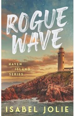 Coperta cărții 'Rogue Wave: A Small Town Beach Romance - Isabel Jolie'