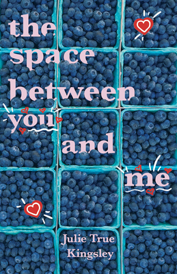 The Space Between You and Me - Julie True Kingsley