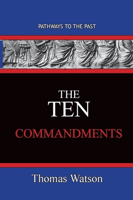 The Ten Commandments - Thomas Watson