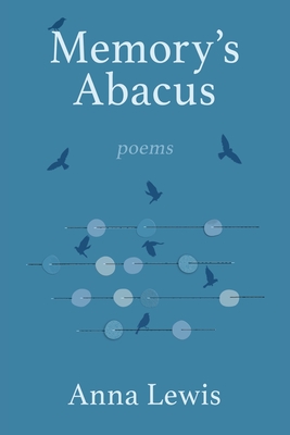 Memory's Abacus - Anna Lewis