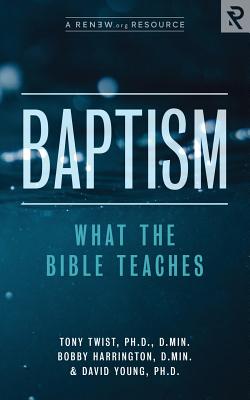 Baptism: What the Bible Teaches - Bobby Harrington