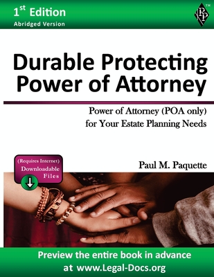 Durable Protecting Power of Attorney: Fillable Power of Attorney (POA Only) For Your Estate Planning Needs - Paul Paquette
