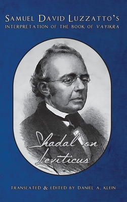 Shadal on Leviticus: Samuel David Luzzatto's Interpretation of the Book of Vayikra: Samuel David Luzzatto's Interpretation of the Book of - Samuel David Luzzatto