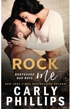 Poza produsului Rock Me - Carly Phillips