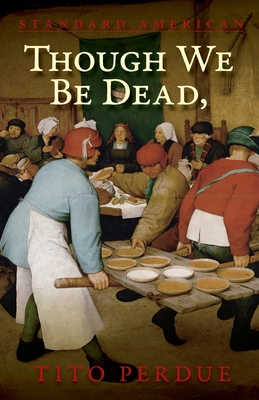 Coperta cărții 'Though We Be Dead, Yet Our Day Will Come - Tito Perdue'