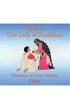 Coperta cărții 'Gifts of Our Lady of Guadalupe: Patroness of Latin America - Demi'