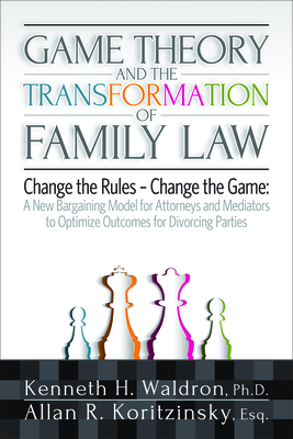 Coperta cărții 'Game Theory and the Transformation of Family Law - Allan R. Koritzinsky'
