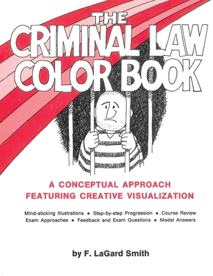 The Criminal Law Color Book - Smith F. Lagard