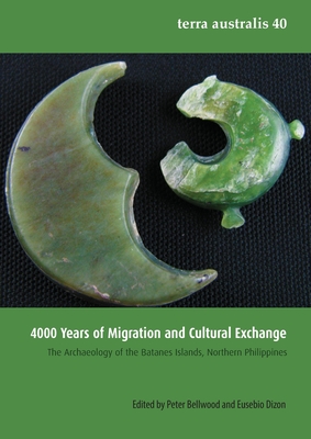 Coperta cărții '4000 Years of Migration and Cultural Exchange: The Archaeology of the Batanes Islands, Northern Philippines - Peter'