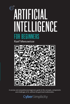 Artificial Intelligence for Beginners - Raef Meeuwisse