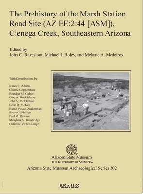 Coperta cărții 'The Prehistory of the Marsh Station Road Site (AZ Ee:2:44 [Asm]), Cienega Creek, Southeastern Arizona - John C.'
