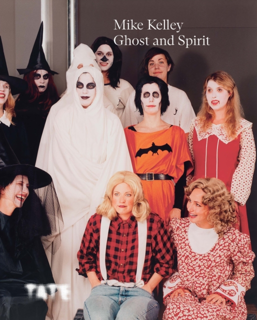 Mike Kelley: Ghost and Spirit - Catherine Wood