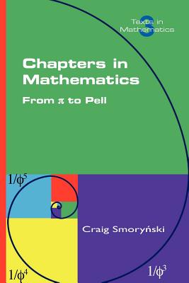 Coperta cărții 'Chapters in Mathematics. from Pi to Pell - Craig Smorynski'