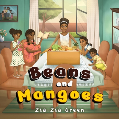 Beans and Mangoes - Zsa Zsa Green