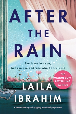 After the Rain: A heartbreaking and gripping emotional page-turner - Laila Ibrahim