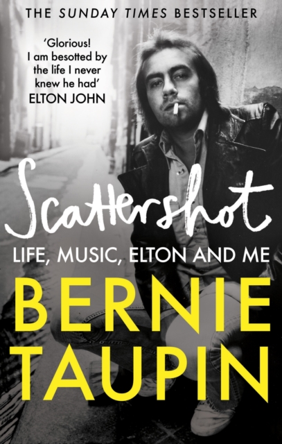 Scattershot: Life, Music, Elton and Me - Bernie Taupin