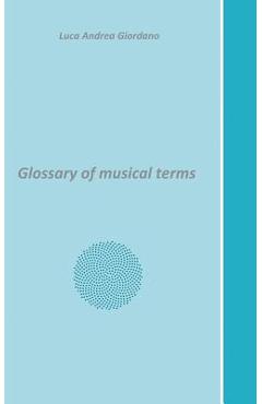 Coperta cărții 'Glossary of musical terms - Luca Andrea Giordano'