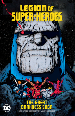 Legion of Super-Heroes: The Great Darkness Saga - Paul Levitz