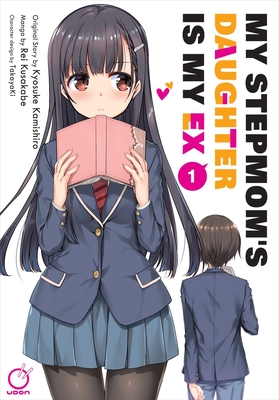 My Stepmom's Daughter Is My Ex Volume 1 - Kyosuke Kamishiro