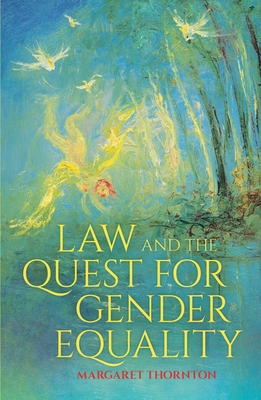 Coperta cărții 'Law and the Quest for Gender Equality - Margaret Thornton'