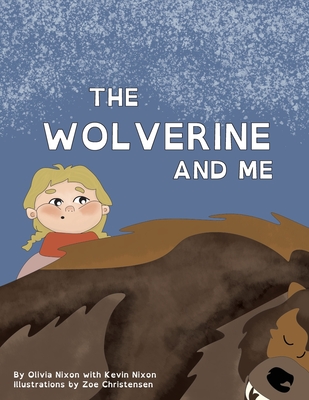 The Wolverine and Me - Olivia Nixon