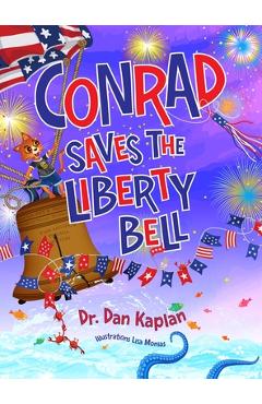 Coperta cărții 'Conrad Saves The Liberty Bell - Daniel B. Kaplan'