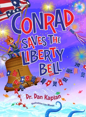 Conrad Saves The Liberty Bell - Daniel B. Kaplan