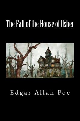 The Fall of the House of Usher - Edgar Allan Poe