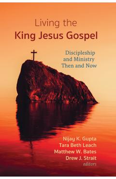 Coperta cărții 'Living the King Jesus Gospel - Nijay K. Gupta'