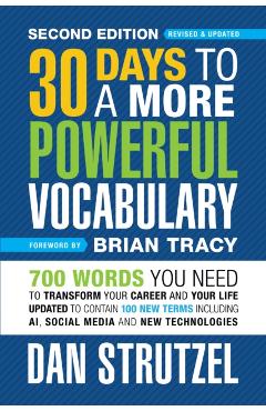 30 Days to a More Powerful Vocabulary 2nd Edition: 700 Words You Need to Transform Your Career and Your Life - Dan Strutzel