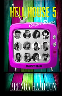 Hell House 5 Couple's Reunion: Reality TV Drama - Brenda Hampton