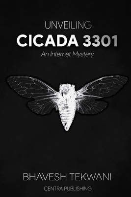 Unveiling Cicada 3301: An Internet Mystery - Bhavesh Tekwani