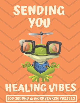 Sending You Healing Vibes: Get Well Gift For Women, Men & Kids The Best After Surgery Gift: 100 Easy Sudoku And Wordsearch Puzzle Book 8.5'x11