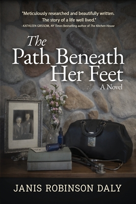 The Path Beneath Her Feet - Janis Robinson Daly